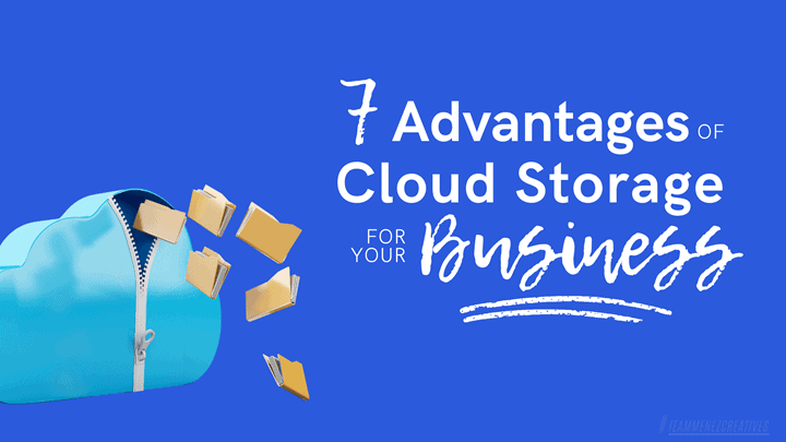 7 Advantages of Cloud Storage for Your Business
