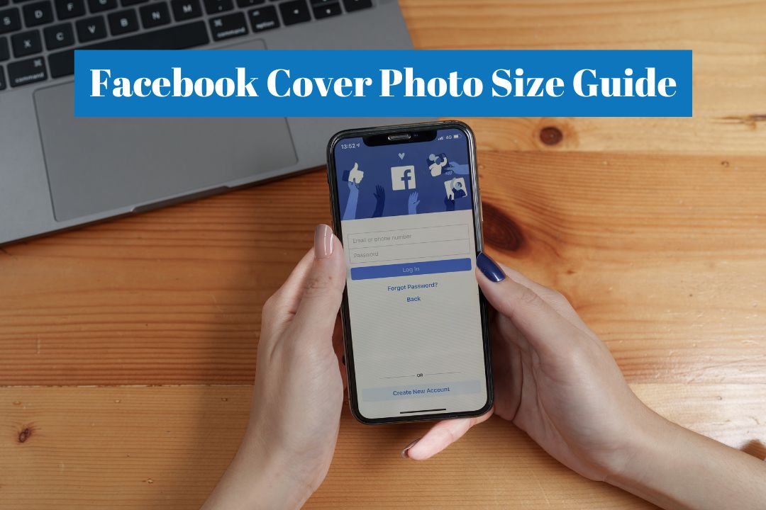 Best Facebook Cover Photo Size for 2024