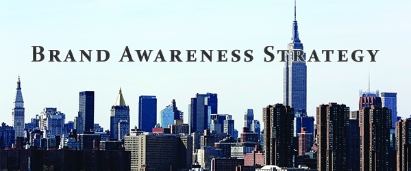 Building a Brand Awareness Strategy
