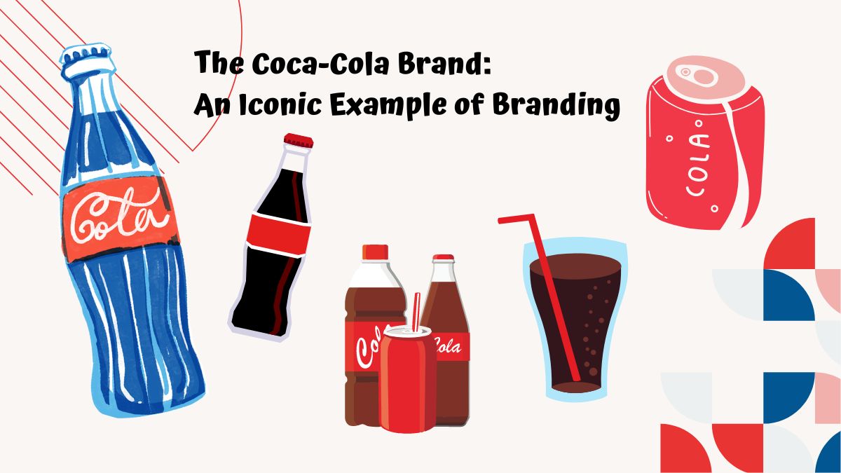 The Coca-Cola Brand: An Iconic Branding Strategy