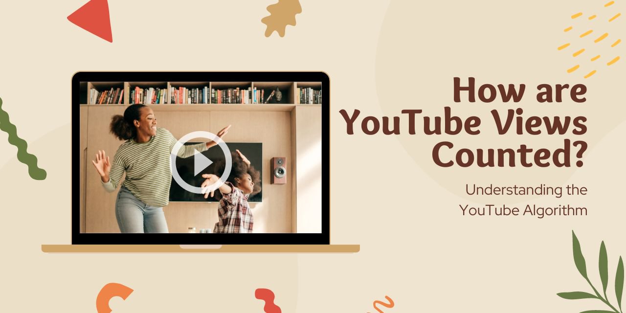 How are YouTube Views Counted?