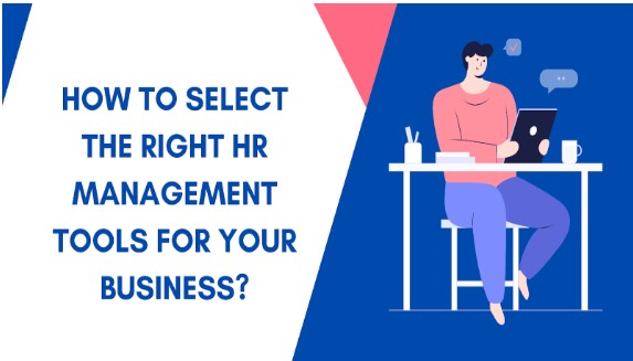 How to Select the Right HR Management Tools for Your Business