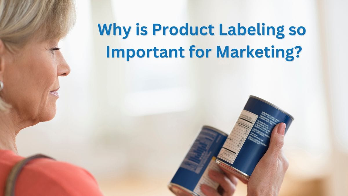 The Importance of Product Labeling in Marketing