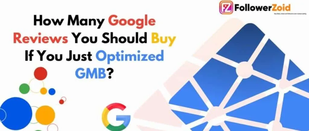 How many good reviews you should buy after optimizing GMB