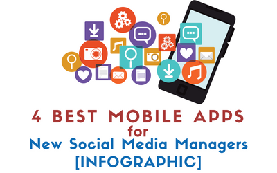 4 Must-Have Mobile Apps for New Social Media Managers
