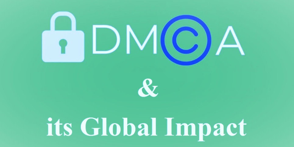Understanding DMCA and Its Global Impact